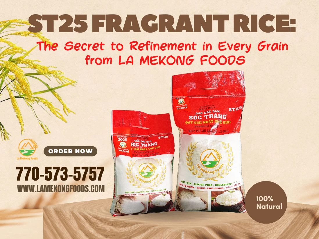 🌾 ST25 Fragrant Rice: The Secret to Refinement in Every Grain from LA ME KONG 🍚