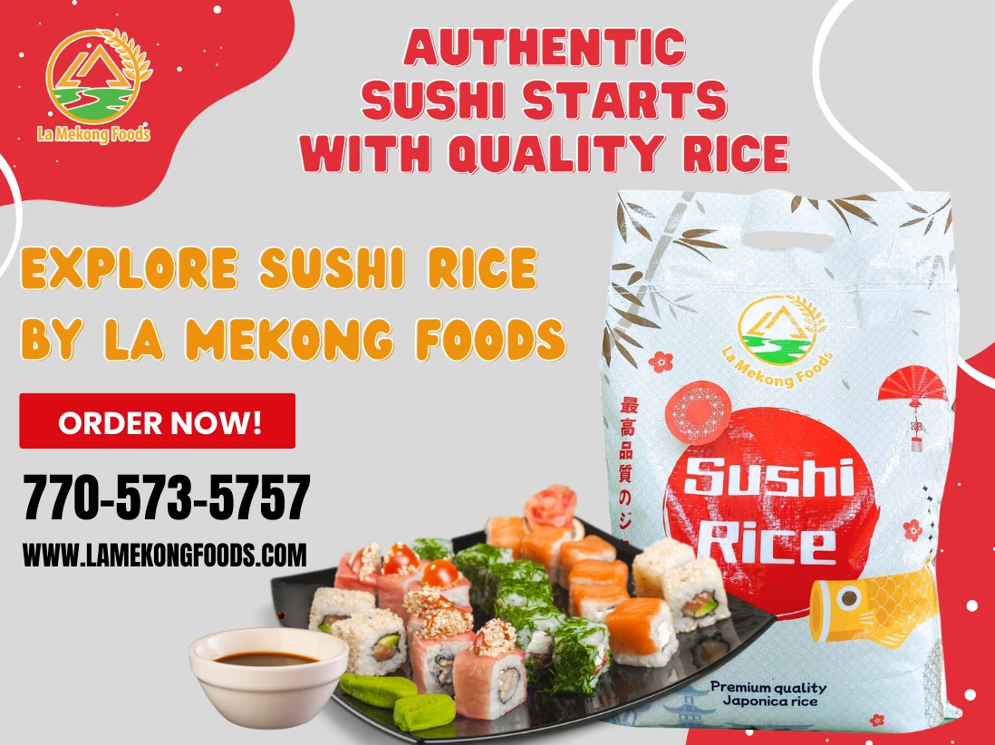 Authentic Sushi Starts with Quality Rice – Explore Sushi Rice by LA MEKONG FOODS”