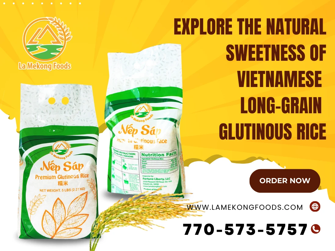 Explore the Natural Sweetness of Vietnamese Long-Grain Glutinous Rice